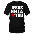 Jesus Hella Loves You OG Tee